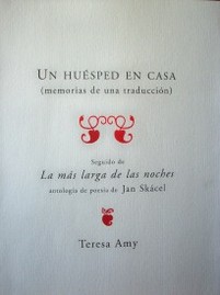 Un huésped en casa : (memorias de una traducción) : seguido de "La más larga de las noches" primera antología en español de Jan Skácel