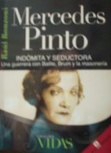 Mercedes Pinto : indómita y seductora : una guerrera con Batlle, Brum y la masonería