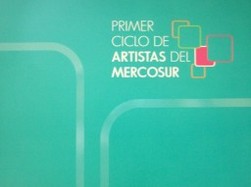 Primer ciclo de artistas del Mercosur