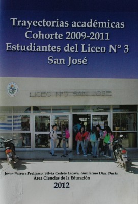 Trayectorias académicas : cohorte 2009-2011 : estudiantes del Liceo Nº 3 San José
