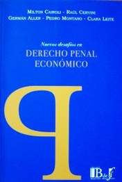 Nuevos desafíos en Derecho Penal Económico