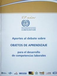 Aportes al debate sobre objetos de aprendizaje para el desarrollo de competencias laborales