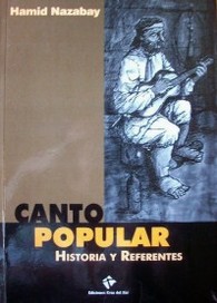 Canto popular : historia y referentes : (ensayo)