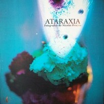 Ataraxia : fotografías de Nicolás Pereyra