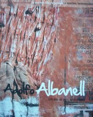 Adolfo Albanell : la materia transfigurada