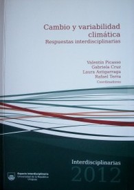 Cambio y variabilidad climática : respuestas interdisciplinarias