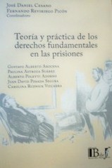 Teoría y práctica de los derechos fundamentales en las prisiones