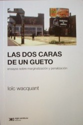 Las dos caras de un gueto : ensayos sobre marginalización y penalización