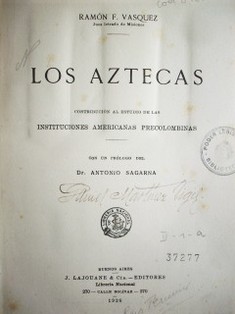 Los aztecas : contribución al estudio de las instituciones americanas precolombinas