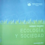 Campos visuales : ecología y sociedad : convocatoria 2012