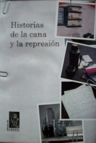 Historias de la cana y la represión