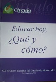 Educar hoy, ¿qué y cómo?