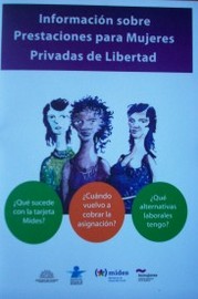 Información sobre prestaciones para mujeres privadas de libertad
