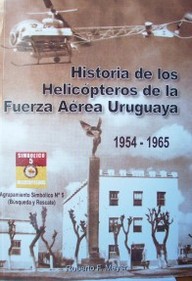 Historia de los helicópteros de la Fuerza Aérea Uruguaya 1954-1965