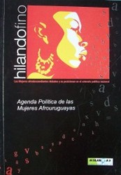 Hilando fino : agenda política de las mujeres afrouruguayas