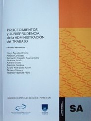 Procedimientos y jurisprudencia de la administración del trabajo