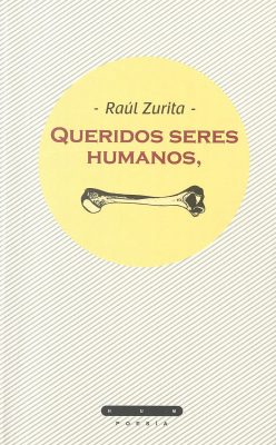 Queridos seres humanos : (poemas escogidos)
