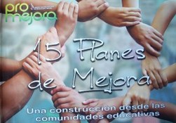 15 planes de mejora : una construcción desde las comunidades educativas