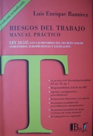 Riesgo del trabajo : manual práctico : (ley 24.557)