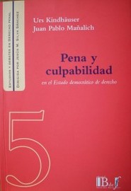 Pena y culpabilidad : en el Estado democrático de derecho