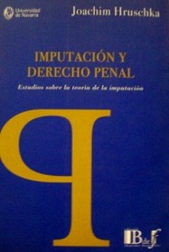 Imputación y Derecho Penal : estudios sobre la teoría de la imputación