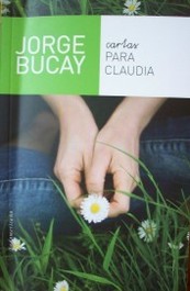 Cartas para Claudia : palabras de un psicoterapeuta gestáltico a una amiga