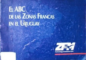 El ABC de las zonas francas en el Uruguay