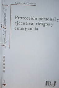 Protección personal y ejecutiva, riesgos y emergencia