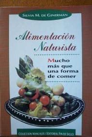 Alimentación Naturista : mucho más que una forma de comer