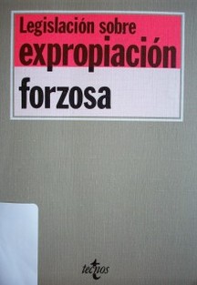 Legislación sobre expropiación forzosa