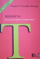 Mobbing : el acoso psicológico en el ámbito laboral