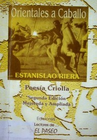 "Orientales a caballo" : poesía criolla