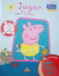 A jugar con Peppa : libro de actividades para 5 años