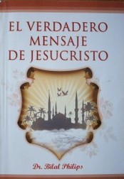 El verdadero mensaje de Jesucristo