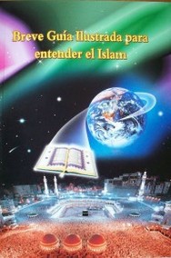 Una breve guia ilustrada para entender el Islam