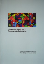 Programa Aulas Comunitarias : construcción de saberes y experiencias para el trabajo en el aula y en las aulas