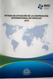 Estado de situación de la cooperación internacional en Uruguay : 2013