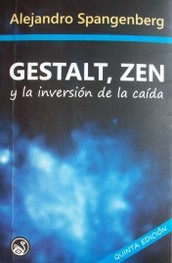 Gestalt, Zen : y la inversión de la caída