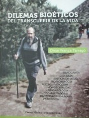 Dilemas bioéticos del transcurrir de la vida