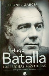 Hugo Batalla : las luchas más duras