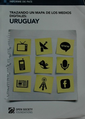 Trazando un mapa de los medios digitales : Uruguay