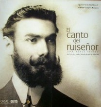 El canto del ruiseñor : José María Trueba : artifice del canto lírico en Quito, siglo XX