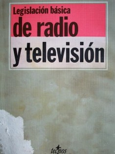 Legislación básica de radio y televisión