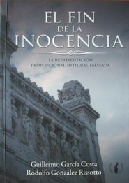 El fin de la inocencia : la representación proporcional integral falseada