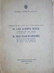 Dictamen del Sr. Fiscal del Crimen de 4º Turno Dr. Luis Alberto Bouza y sentencia del Juez Letrado de Instrucción de 2º Turno Dr. Julio Césara de Gregorio en el proceso sobre actividades nazis en la República Oriental del Uruguay