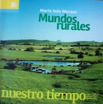 Mundos rurales [y paisajes agrarios]