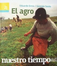 El agro : [el desarrollo del agro]