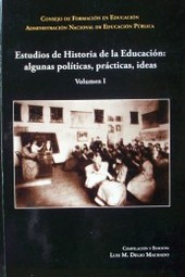 Estudios de historia de la educación : algunas políticas, prácticas, ideas