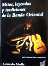 Mitos, leyendas y tradiciones de la Banda Oriental