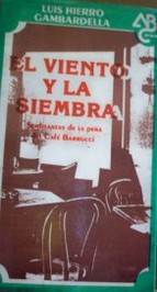 El viento y la siembra : semblanzas de la Peña del Café Barrucci